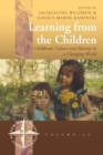 Learning From the Children : Childhood, Culture and Identity in a Changing World - Book