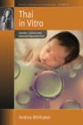 Thai in Vitro : Gender, Culture and Assisted Reproduction - eBook