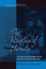 The Rhythm of Eternity : The German Youth Movement and the Experience of the Past, 1900-1933 - eBook