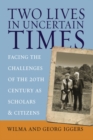 Two Lives in Uncertain Times : Facing the Challenges of the 20th Century as Scholars and Citizens - eBook
