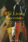 The Living Ancestors : Shamanism, Cosmos and Cultural Change among the Yanomami of the Upper Orinoco - eBook