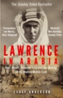 Lawrence in Arabia : War, Deceit, Imperial Folly and the Making of the Modern Middle East - Book