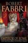 Emperor of Rome : Perfect for fans of GLADIATOR and THOSE ABOUT TO DIE - Book