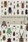 The Book of Beetles : A Life-Size Guide to Six Hundred of Nature's Gems - eBook