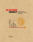 30-Second Energy : The 50 most fundamental concepts in energy, each explained in half a minute - eBook