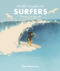 Mindful Thoughts for Surfers : Tuning in to the tides - eBook