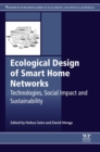 Ecological Design of Smart Home Networks : Technologies, Social Impact and Sustainability - eBook