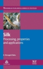Silk : Processing, Properties and Applications - Book