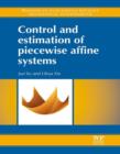 Control and Estimation of Piecewise Affine Systems - eBook