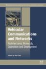 Vehicular Communications and Networks : Architectures, Protocols, Operation and Deployment - eBook