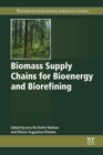 Biomass Supply Chains for Bioenergy and Biorefining - eBook