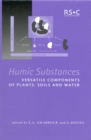 Humic Substances : Versatile Components Of Plants, Soils And Water - eBook