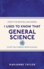 I Used to Know That : General Science - Book