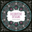 Decorative Designs : The Gift of Colouring - Book