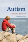 Autism : A Holistic Approach - eBook