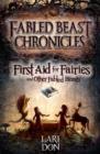 First Aid for Fairies and Other Fabled Beasts - Book