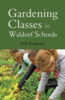 Gardening Classes in Waldorf Schools - Book
