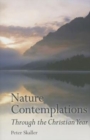 Nature Contemplations Through the Christian Year - Book