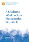 A Student's Workbook for Mathematics in Class 8 - Book