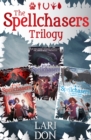 The Spellchasers Trilogy : The Beginner's Guide to Curses; The Shapeshifter's Guide to Running Away; The Witch's Guide to Magical Combat - eBook
