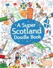 A Super Scotland Doodle Book - Book