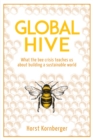 Global Hive : What The Bee Crisis Teaches Us About Building a Sustainable World - Book