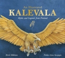 An Illustrated Kalevala : Myths and Legends from Finland - Book