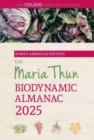 The North American Maria Thun Biodynamic Almanac : 2025 - Book
