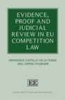 Evidence, Proof and Judicial Review in EU Competition Law - eBook