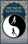 The Tao of Running : The Journey to Your Inner Balance - Book