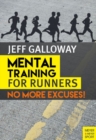 Mental Training for Runners : No More Excuses! - Book