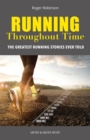 Running Throughout Time : The Greatest Running Stories Ever Told - eBook