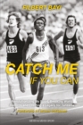 Catch Me If You Can : Revolutionizing My Sport, Breaking World Records and Creating a Legacy for Tanzania - eBook