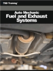 Auto Mechanic - Fuel and Exhaust Systems (Mechanics and Hydraulics) - eBook