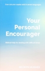 Your Personal Encourager : Biblical help for dealing with difficult times - Book