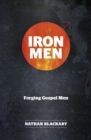 Iron Men : Forging Gospel Men - Book