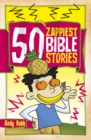 50 Zappiest Bible Stories - Book