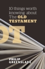 10 Things Worth Knowing About the Old Testament - eBook