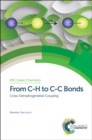 From C-H to C-C Bonds : Cross-Dehydrogenative-Coupling - eBook