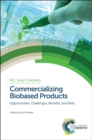 Commercializing Biobased Products : Opportunities, Challenges, Benefits, and Risks - Book