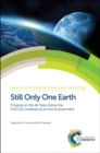 Still Only One Earth : Progress in the 40 Years Since the First UN Conference on the Environment - Book