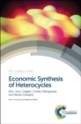 Economic Synthesis of Heterocycles : Zinc, Iron, Copper, Cobalt, Manganese and Nickel Catalysts - eBook
