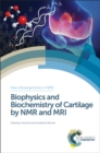 Biophysics and Biochemistry of Cartilage by NMR and MRI - Book