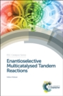 Enantioselective Multicatalysed Tandem Reactions - eBook