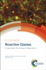 Bioactive Glasses : Fundamentals, Technology and Applications - eBook