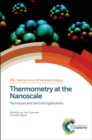 Thermometry at the Nanoscale : Techniques and Selected Applications - eBook