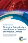 Biological Fluid-Surface Interactions in Detection and Medical Devices - eBook