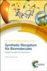 Synthetic Receptors for Biomolecules : Design Principles and Applications - eBook