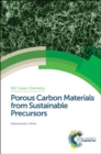 Porous Carbon Materials from Sustainable Precursors - eBook