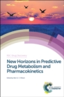 New Horizons in Predictive Drug Metabolism and Pharmacokinetics - eBook